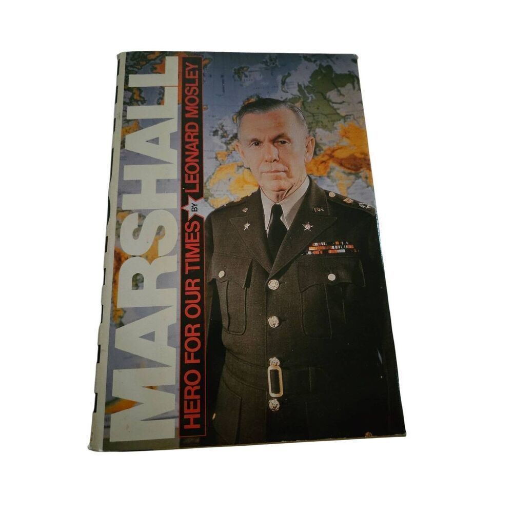 Marshall hero for our times by Leonard Mosley Hearst books isbn 0878513043